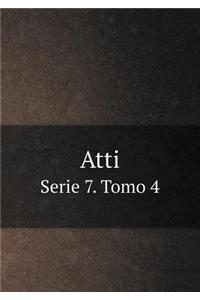 Atti Serie 7. Tomo 4
