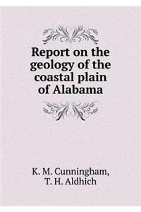 Report on the Geology of the Coastal Plain of Alabama
