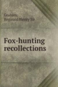 Fox-hunting recollections