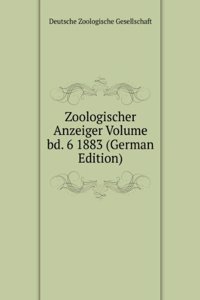 Zoologischer Anzeiger Volume bd. 6 1883 (German Edition)