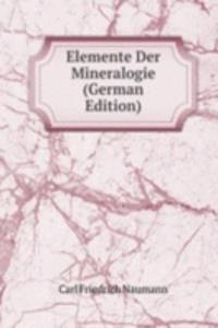 Elemente Der Mineralogie (German Edition)