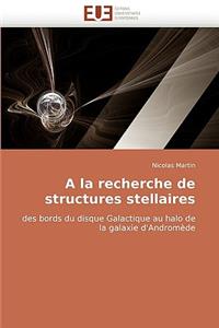 a la Recherche de Structures Stellaires