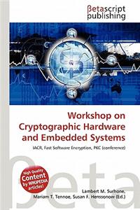 Workshop on Cryptographic Hardware and Embedded Systems