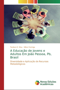 A Educação de Jovens e Adultos Em João Pessoa, Pb, Brasil