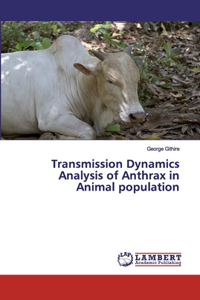 Transmission Dynamics Analysis of Anthrax in Animal population
