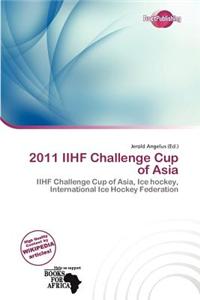2011 Iihf Challenge Cup of Asia
