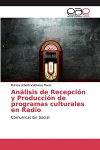 Análisis de Recepción y Producción de programas culturales en Radio