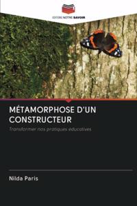 Métamorphose d'Un Constructeur