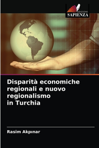 Disparità economiche regionali e nuovo regionalismo in Turchia