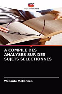 A Compilé Des Analyses Sur Des Sujets Sélectionnés