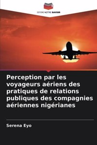 Perception par les voyageurs aériens des pratiques de relations publiques des compagnies aériennes nigérianes