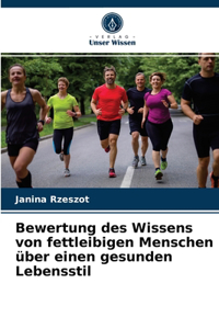 Bewertung des Wissens von fettleibigen Menschen über einen gesunden Lebensstil