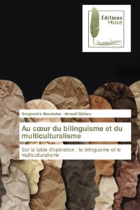 Au coeur du bilinguisme et du multiculturalisme
