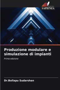 Produzione modulare e simulazione di impianti