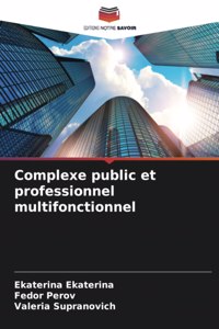 Complexe public et professionnel multifonctionnel