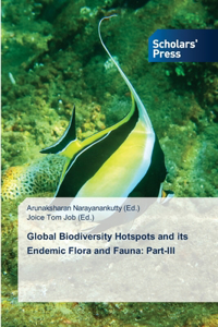 Global Biodiversity Hotspots and its Endemic Flora and Fauna