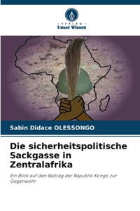 sicherheitspolitische Sackgasse in Zentralafrika