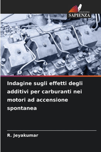 Indagine sugli effetti degli additivi per carburanti nei motori ad accensione spontanea