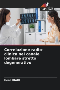 Correlazione radio-clinica nel canale lombare stretto degenerativo