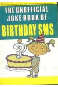 The Unofficial Joke Book Of Birthday Sms
