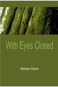 With eye closed