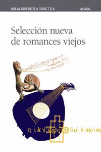 Seleccion Nueva De Romances Viejos