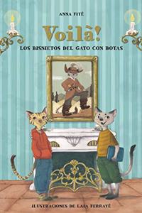 Voilà! Los Bisnietos del Gato Con Botas