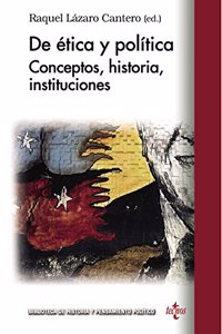 De etica y politica: Conceptos, historia, instituciones