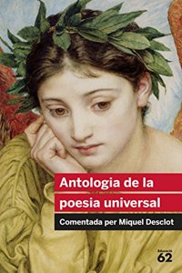 Antologia de la poesia universal: Comentada per Miquel Desclot
