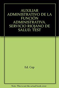 Auxiliar Administrativo de la Funcion Administrativa. Servicio Riojano de Salud. Test (Coleccion 767) (Spanish Edition)