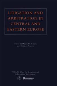 Litigation and Arbitration in Central and Eastern Europe