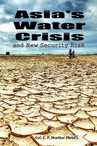 Asia's Water Crises And New Security Risk