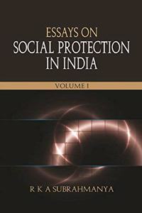 ESSAYS ON SOCIAL PROTECTION IN INDIA(VOL. 1)