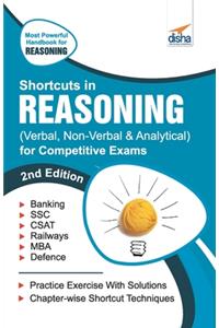 Shortcuts in Reasoning (Verbal, Non-Verbal, Analytical & Critical) for Competitive Exams 2nd Edition