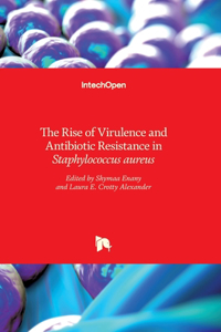 Rise of Virulence and Antibiotic Resistance in Staphylococcus aureus