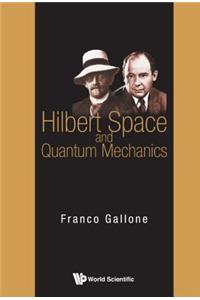 Hilbert Space and Quantum Mechanics