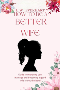 How to be a better wife