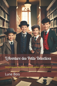 L'Aventure des Petits Détectives
