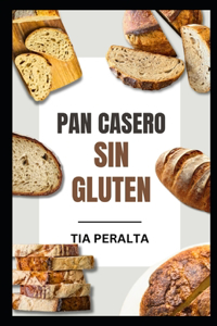 Pan Casero Sin Gluten