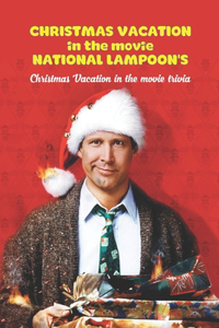 Christmas Vacation in the movie National Lampoon's