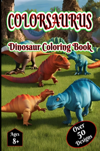 ColorSaurus Dinosaur Coloring Book for Kids