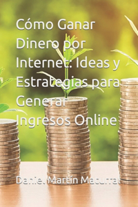 Cómo Ganar Dinero por Internet