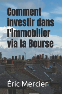 Comment investir dans l'immobilier via la Bourse