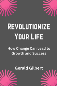 Revolutionize Your Life
