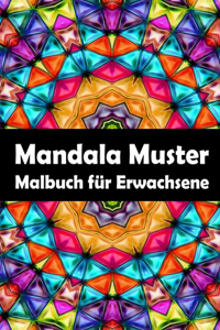 Mandala Muster - Malbuch für Erwachsene