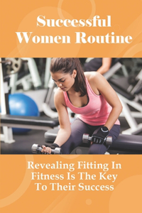 Successful Women Routine