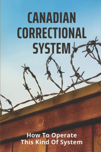 Canadian Correctional System