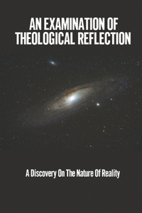 An Examination Of Theological Reflection