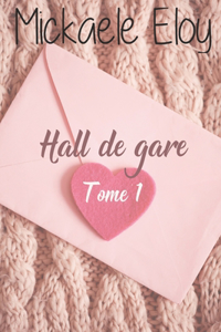 Hall de Gare - Tome 1 (version GROS CARACTERES)