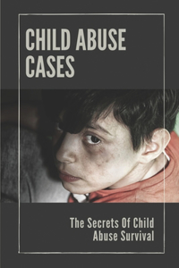 Child Abuse Cases